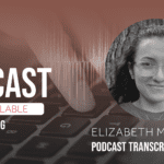 DME Podcast Bammer: Elizabeth Manriquez Podcast Transcription Intern