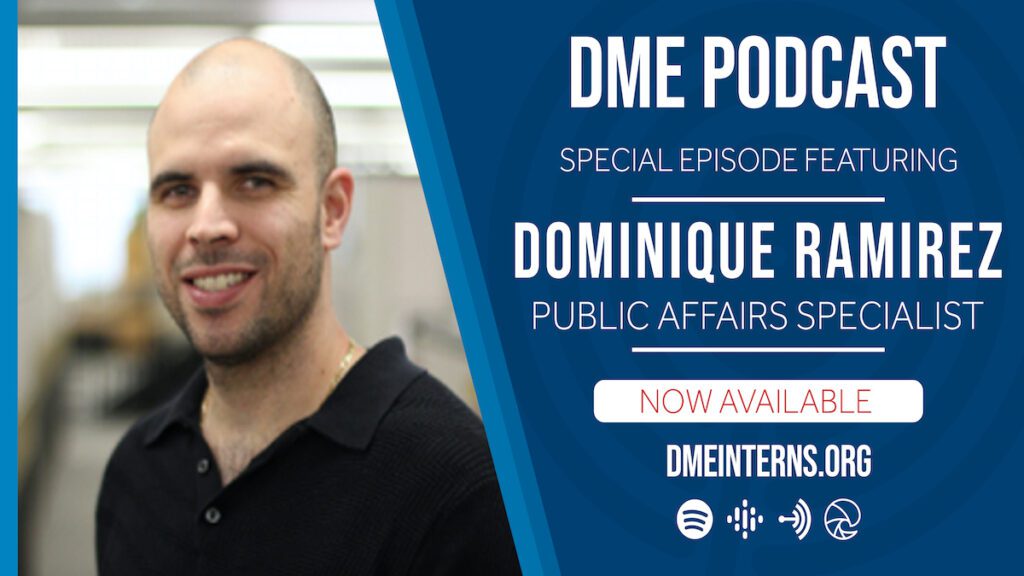 DME Podcast Banner: Speical Episode with Dominique Ramiez Public Affairs Speicalist