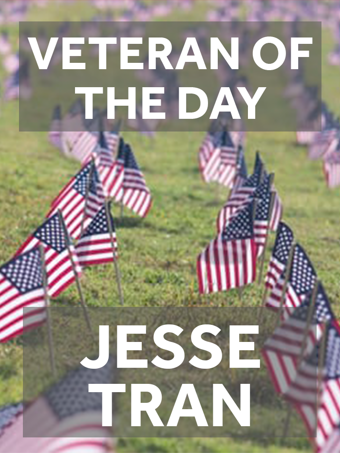 Veteran of the Day presented to be Jesse Tran.