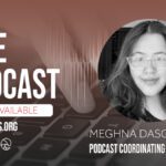 DME Podcast with Megha Dasgupta: Podcast Cooridnating Producer